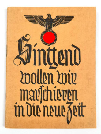 "Singend wollen wir maschieren in die neue Zeit" 32 Seiten, DIN A6, gebraucht