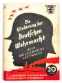 "Die Gliederung der Deutschen Wehrmacht - Heer, Kriegsmarine, Luftwaffe" 48 Seiten, DIN A6