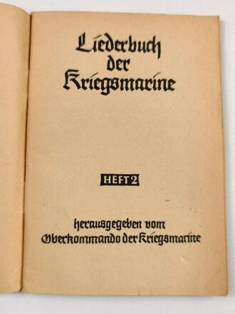 "Liederbuch der Kriegsmarine, Heft 2" datiert 1940, 48 Seiten, DIN A6, stark gebraucht