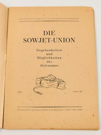 "Die Sowjet-Union, Gegebenheiten und Möglichkeiten des Ostraumes" datiert 1943, 64 Seiten, DIN A5, gebraucht