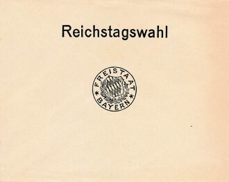 Reichstagswahl "Freistaat Bayern" Leerer Briefumschlag, wohl für Wahlzettel 1933