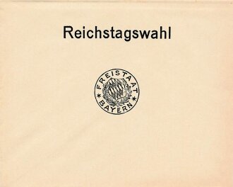 Reichstagswahl "Freistaat Bayern" Leerer Briefumschlag, wohl für Wahlzettel 1933