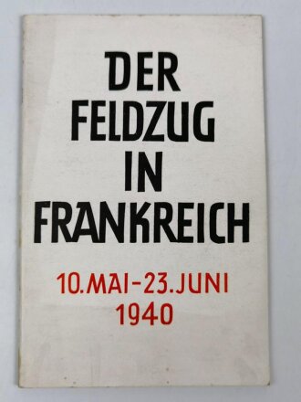 "Der Feldzug in Frankreich 10. Mai - 23. Juni...