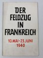 "Der Feldzug in Frankreich 10. Mai - 23. Juni 1940"  DIN A5, 46 Seiten