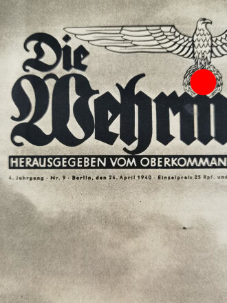 Die Wehrmacht "Berichte vom Einsatz unserer Truppen...