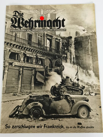 Die Wehrmacht "So zerschlugen wir Frankreich, bis es die Waffen streckte", Heft Nr. 14 vom 3. Juli 1940