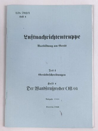 REPRODUKTION L.Dv. 702/1 "Luftnachrichtentruppe, Teil 1 Gerätebeschreibung - Heft 4 Der Wandfernsprecher OB 04", 28 Seiten, DIN A5