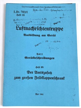 REPRODUKTION L.Dv. 702/1 "Luftnachrichtentruppe, Teil 1 Gerätebeschreibung - Heft 18 Der Amtszusatz zum großen Feldklappenschrank", 29 Seiten, DIN A5