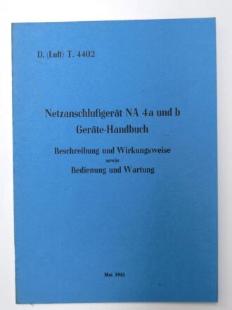 REPRODUKTION D. (Luft) T. 4402  "Netzanschlußgerät NA 4a und b Geräte-Handbuch" DIN A 5, 18 Seiten