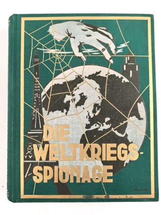 "Die Weltkriegs Spionage" Verlag: Moser,...