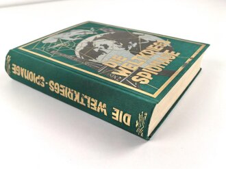 "Die Weltkriegs Spionage" Verlag: Moser, München, 1931 . Wiegt 4,5kg