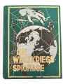 "Die Weltkriegs Spionage" Verlag: Moser, München, 1931 . Wiegt 4,5kg