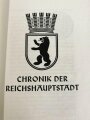 "Chronik der Reichshauptstadt" datiert 1940, 80 Seiten, gebraucht, DIN A5