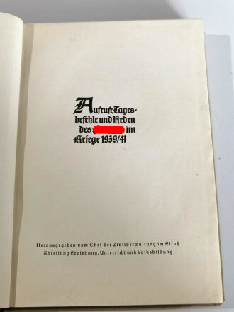 "Aufrufe, Tagesbefehle und Reden des Führers im Kriege 1939/41" datiert 1941, 236 Seiten, DIN A5, gebraucht erste Seite fehlt