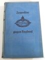 "Zeppeline gegen England" datiert 1931, 215 Seiten, DIN A5