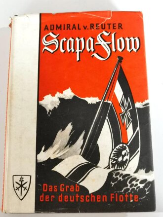 "Scapa Flow - Das Grab der deutschen Flotte" datiert 1921, 155 Seiten, DIN A5, gebraucht