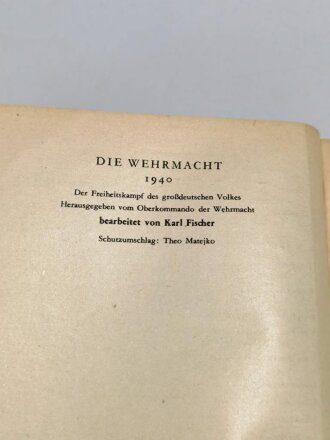 "Die Wehrmacht - Der Freiheitskampf des großdeutschen Volkes", datiert 1940, 319 Seiten, über DIN A5, gebraucht