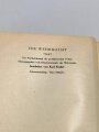 "Die Wehrmacht - Der Freiheitskampf des großdeutschen Volkes", datiert 1940, 319 Seiten, über DIN A5, gebraucht