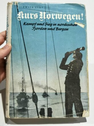 "Kurs Norwegen! Kampf und Sieg in nordischen Fjorden und Bergen", datiert 1940, 206 Seiten, über DIN A5, gebraucht