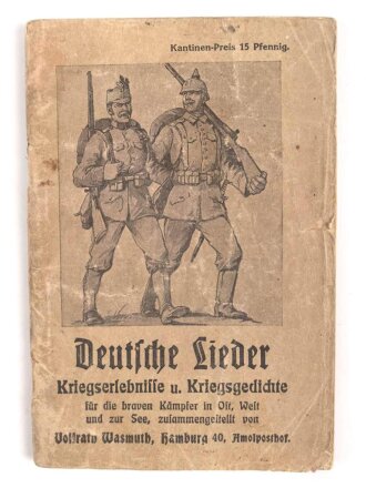 1.Weltkrieg " Deutsche Lieder" Kriegserlebnisse und Kriegsgedichte. 71 Seiten, Kleinformat