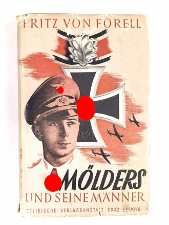 "Mölders und seine Männer" datiert 1941,  216 Seiten, über DIN A5 