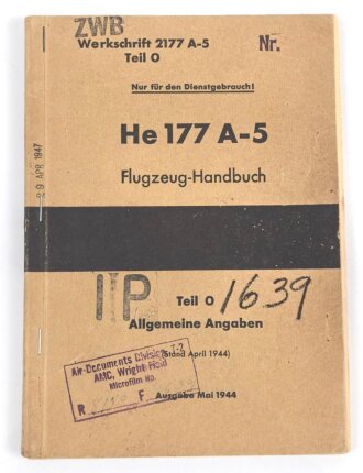 "He 177 A-5 Flugzeug Handbuch" Allgemeine Angaben , Werkschrift 2177 A-5, Teil 0, Stand April 1944 mit 95 Seiten.