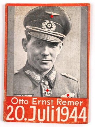 "Otto Ernst Remer 20.Juli 1944"  Verlag Deutsche Opposition 1951, DIN A5, 32 Seiten