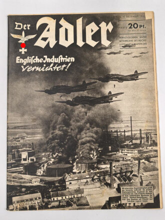 Der Adler "Englische Industrien vernichtet!f" Heft Nr. 25 vom 10. Dezember 1940