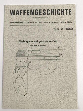 Waffengeschichte - Verborgene und getarnte Waffen Teil II, Folge W 122, DIN A4, 32 Seiten