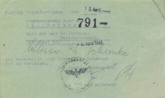 Festung Frankfurt / Oder " Sonderausweis, ist berechtigt die Festung zu betreten und zu verlassen" datiert 30.April 1945