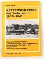 "Kettenschlepper der Wehrmacht 1935-1945", 159 Seiten, DIN A5, gebraucht