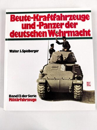 "Beute-Kraftfahrzeuge und -Panzer der deutschen Wehrmacht" Band 12 der Serie Militärfahrzeuge, 323 Seiten, ca. DIN A4, gebraucht