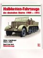 "Halbketten-Fahrzeuge des deutschen Heeres 1909-1945" Band 6 der Serie Militärfahrzeuge, 171 Seiten, ca. DIN A4, gebraucht