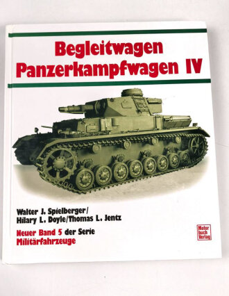 "Begleitwagen Panzerkampfwagen IV" Neuer Band 5 der Serie Militärfahrzeuge, 299 Seiten, ca. DIN A4, gebraucht