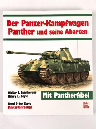 "Der Panzer-Kampfwagen Panther und seine Abarten" Erweiterter Band 9 der Serie Militärfahrzeuge, 335 Seiten, ca. DIN A4, gebraucht