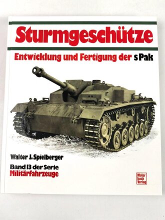 "Sturmgeschütze Entwicklung und Fertigung der sPak" Band 13 der Serie Militärfahrzeuge, ca 150 Seiten, ca. DIN A4, gebraucht