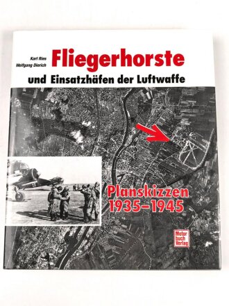 "Fliegerhorste und Einsatzhäfen der Luftwaffe - Planskizzen 1935-1945" 313 Seiten, ca. DIN A4, gebraucht