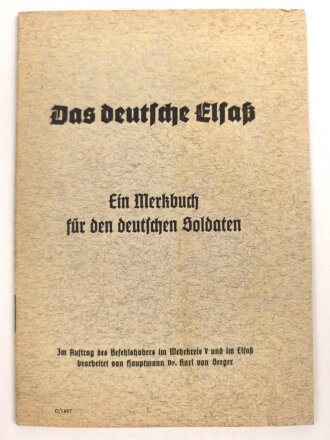 "Das deutsche Elsaß - Ein Merkbuch für den deutschen Soldaten"  DIN A6, 30 Seiten