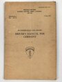 U.S. Army 1955 dated "Headquarters United States Army, Europe, "Transportation and Travel Drivers Manual for Germany" well used, 32 pages