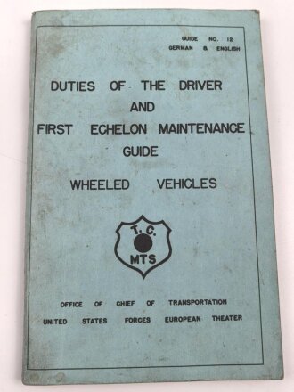 Guide No. 12 "Duties of th Driver and First Echelon Maintenance Guide - Wheeled Vehicles" used, U.S. 1946 dated