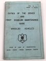 Guide No. 12 "Duties of th Driver and First Echelon Maintenance Guide - Wheeled Vehicles" used, U.S. 1946 dated