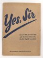 "Yes Sir" - Englische Ausdrücke und Redewendungen die Sie täglich brauchen, Deutsch/englisch, datiert 1945 