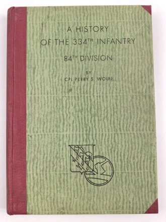 U.S. "A History of the 334th Infantry, 84 th Division" used, U.S. 1945 dated