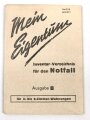 "Mein Eigentum, Inventar Verzeichnis für den Notfall, Ausgabe B" 32 Seiten, datiert 1938, über DIN A6, Luftschutz