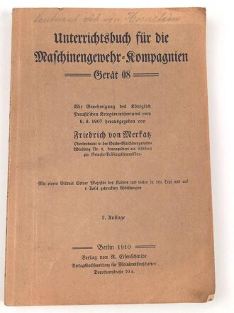 "Unterrichtsbuch für die Maschinengewehr Kompangnien Gerät 08" datiert 1910, 214 Seiten, DIN A5, gebraucht