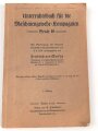 "Unterrichtsbuch für die Maschinengewehr Kompangnien Gerät 08" datiert 1910, 214 Seiten, DIN A5, gebraucht