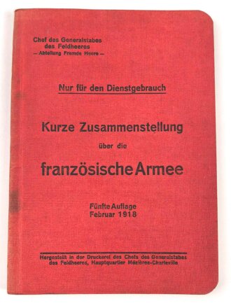 "Kurze Zusammenstellung über die französische Armee " datiert 1918, ca. 90 Seiten, DIN A6, gebraucht