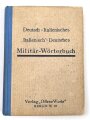 "Deutsch - Italienisches Militär Wörterbuch", datiert 1928, DIN A6, 286 Seiten