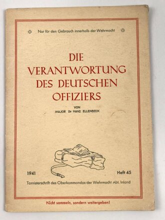 "Die Verantwortung des Deutschen Offiziers" Tornisterschrift, datiert 1941 Heft 45, 31 Seiten