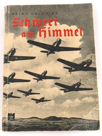 "Schwert am Himmel - Fünf Jahre deutsche Luftwaffe" datiert 1940, 256 Seiten